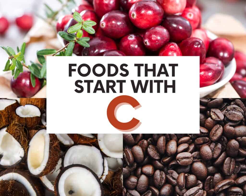 Foods that start with the letter C