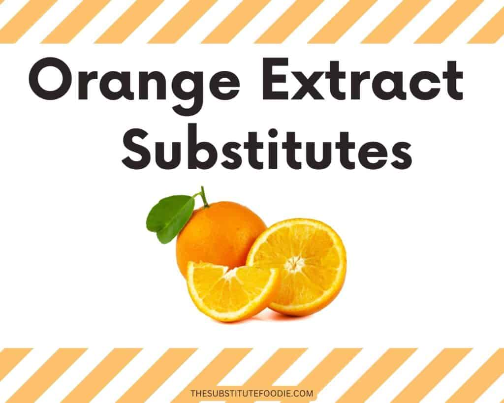 Orange Extract Substitutes