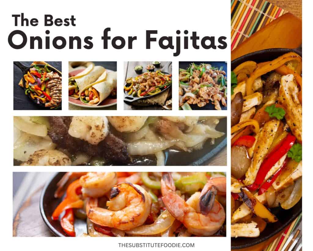 Best Onions for Fajitas