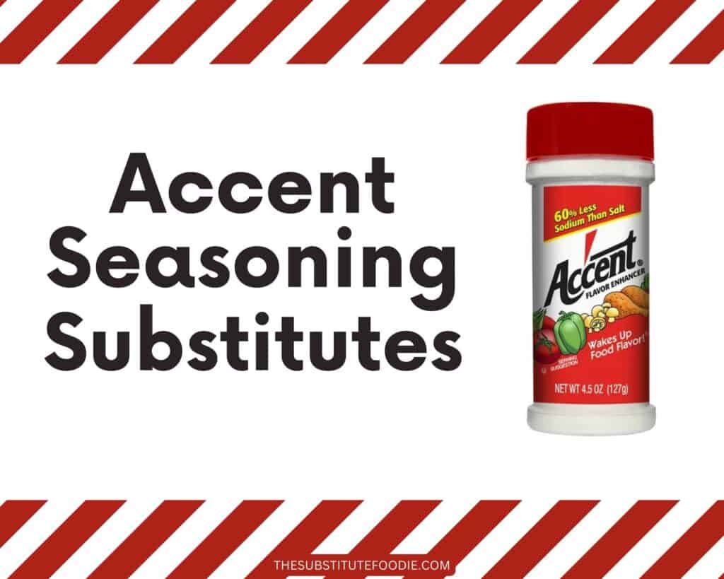 Accent Seasoning Substitutes